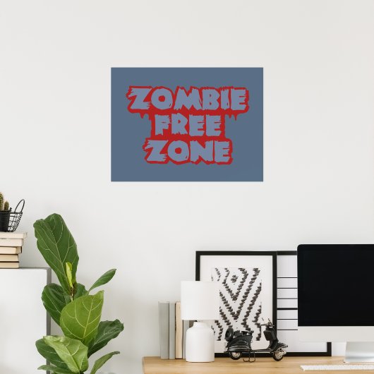 Aangepast poster Zombie Free Zone (Thuiskantoor)