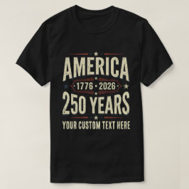 Aangepast Retro Amerika 250 Jaar 1776 2026 T-shirt