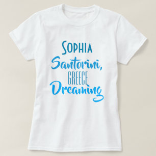 Aangepast "Sophia Santorini, Greece Dreaming" T-sh T-shirt