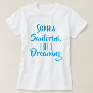 Aangepast "Sophia Santorini, Greece Dreaming" T-sh T-shirt