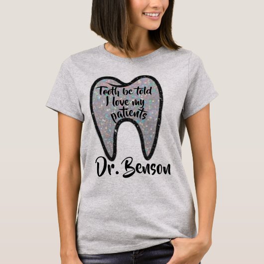 Aangepast tand om het Shirt van de Told Dentist te (Voorkant)