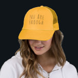 Aangepast U bent voldoende Inspirerend offerte Trucker Pet<br><div class="desc">Verspreid positiviteit en herinner jezelf of anderen eraan dat "Je bent genoeg" met deze volledig aanpasbare trucker-hoed! Met grillige handlettering kan deze inspirerend quote worden gepersonaliseerd om uw eigen motivatie woorden of een naam weer te geven, waardoor het een uniek accessoire is. Het ademende mesh-ontwerp en de verstelbare pasvorm zorgen...</div>