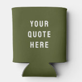 Aangepast Uw Citaat Hier Gepersonaliseerd Olijfgro Blikjeskoeler (Achterkant)