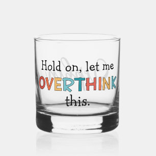 Aangepast Wacht Even Laat Me Dit Even Overdenken F Whisky Glas