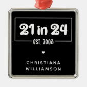 Aangepaste 21e verjaardag 21 in 24 Est 2003 Verjaa Metalen Ornament (Voorkant)
