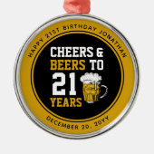 Aangepaste 21e Verjaardag Proost & Bier tot 21 jaa Metalen Ornament (Voorkant)