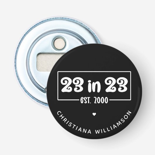 Aangepaste 23e verjaardag cadeau 23 in 23 Est 2000 Button Flesopener (Voorkant)