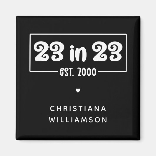 Aangepaste 23e verjaardag cadeau 23 in 23 Est 2000 Magneet (Voorkant)