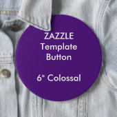 Aangepaste 6-inch kolossale Button in lege Sjabloo (In situ)