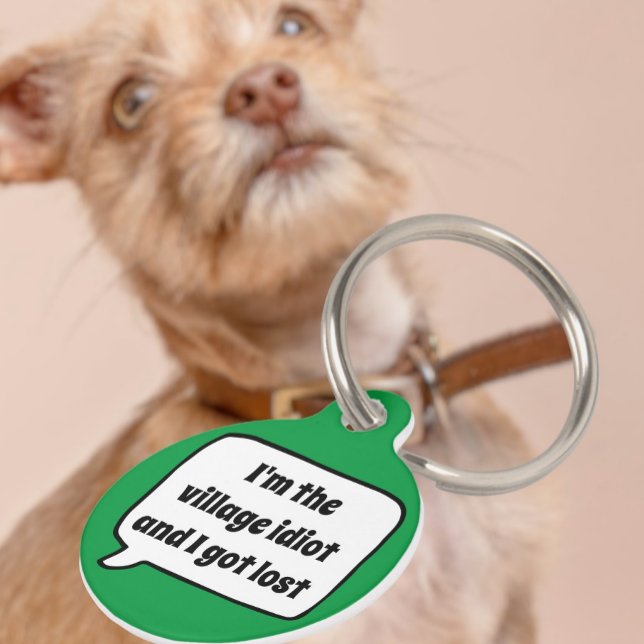 Aangepaste aangepaste Idiot-Humor voor het dorp Huisdierpenning (Personalized Custom Village Idiot Humor Pet ID Tag from Ricaso. Add your contact details to the back)