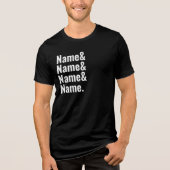 Aangepaste Ampersand Names List Gepersonaliseerde  Tri-Blend Shirt (Voorkant)