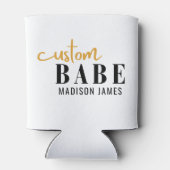 Aangepaste Babe Grappig Gezegde Gepersonaliseerde  Blikjeskoeler (Achterkant)