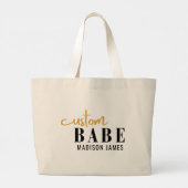 Aangepaste Babe Grappig Gezegde Gepersonaliseerde  Grote Tote Bag (Achterkant)