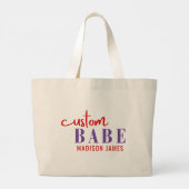 Aangepaste Babe Grappig Gezegde Gepersonaliseerde  Grote Tote Bag (Achterkant)