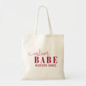 Aangepaste Babe Grappig Gezegde Gepersonaliseerde  Tote Bag (Voorkant)