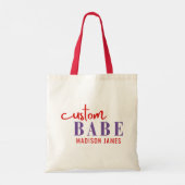 Aangepaste Babe Grappig Gezegde Gepersonaliseerde  Tote Bag (Achterkant)