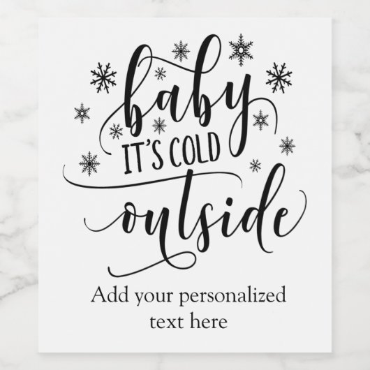 Aangepaste Baby zijn koude buiten kalligrafie Wijn Etiket (Enkel label)