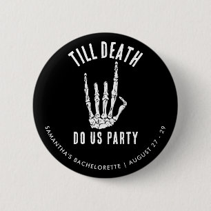 Aangepaste Bachelorette Weekend Tot de Dood Ons Sc Ronde Button 5,7 Cm