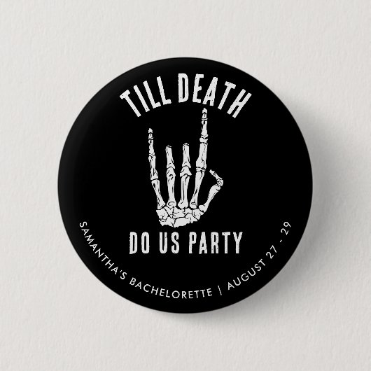 Aangepaste Bachelorette Weekend Tot de Dood Ons Sc Ronde Button 5,7 Cm (Voorkant)