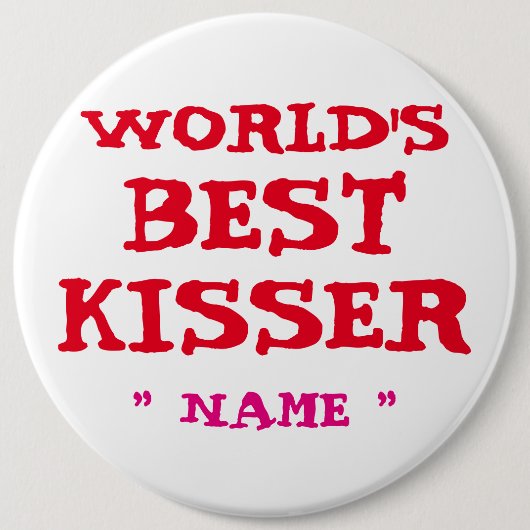 Aangepaste Bachelorette WORLD BESTE KISSER 6-inch  Ronde Button 6,0 Cm (Voorkant)