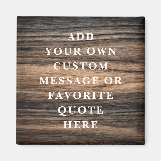 Aangepaste bericht citaat elegante bruine houtnerf magneet (Voorkant)