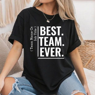 Aangepaste Beste Team Ooit Werk Team Coworker Team T-shirt