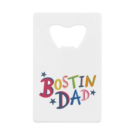 Aangepaste Bostin Dad Bottle Opener Creditkaart Flessenopener (Voorkant)