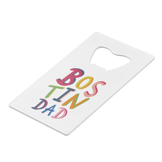 Aangepaste Bostin Dad Bottle Opener Creditkaart Flessenopener (Voorkant Gekanteld)