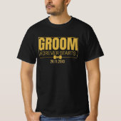 Aangepaste Bruidegom Voor Altijd Begint Trouwdatum T-shirt (Voorkant)