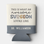 Aangepaste chirurg Geweldige chirurgische schenkin Blikjeskoeler (Achterkant)