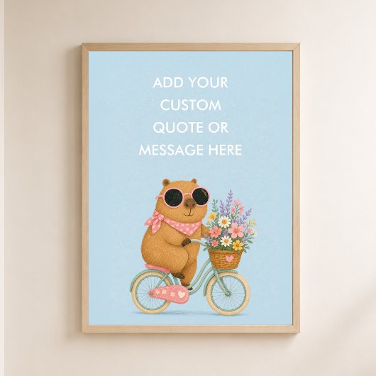 Aangepaste Citaat Bloemige Fiets Capybara Grappig  Poster