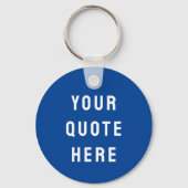 Aangepaste Citaat Hier Geschenk Cobalt Gepersonali Sleutelhanger (Voorkant)