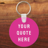 Aangepaste Citaat Hier Geschenk Fun Roze Gepersona Sleutelhanger (Voorkant)
