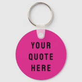 Aangepaste Citaat Hier Geschenk Heet Roze Geperson Sleutelhanger (Voorkant)