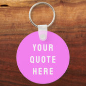 Aangepaste Citaat Hier Geschenk Roze Gepersonalise Sleutelhanger (Voorkant)