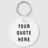 Aangepaste Citaat Hier Geschenk Wit Gepersonalisee Sleutelhanger (Voorkant)