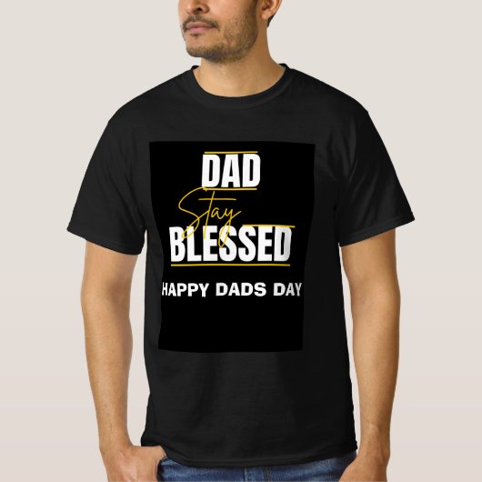 Aangepaste "DAD BLIJF GEZEGEND" Vaderdag T-shirt (Voorkant)