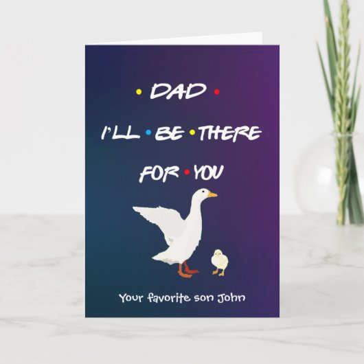 Aangepaste DAD IK ZAL ER VOOR JE ZIJN Kuiken Eend Kaart (Voorkant)