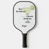 Aangepaste Dag Drink Dinking Margarita Pickleball Paddle (Voorkant)