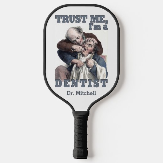 Aangepaste DENTIST-humor Pickleball Paddle (Achterkant)