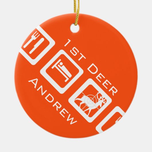 Aangepaste Eat Sleep Hunt 1st Deer Keepomwille Keramisch Ornament (Voorkant)
