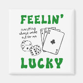 Aangepaste 'Feelin Lucky' positieve bevestiging Magneet (Voorkant)