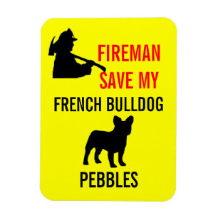 Aangepaste Fireman Save My French BullDog Fire Saf Magneet