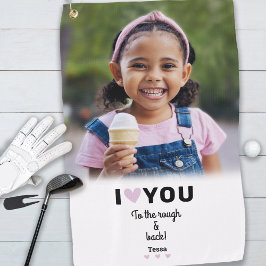 Aangepaste foto Ik hou van jou naar de ruwe kant e Golfhanddoek