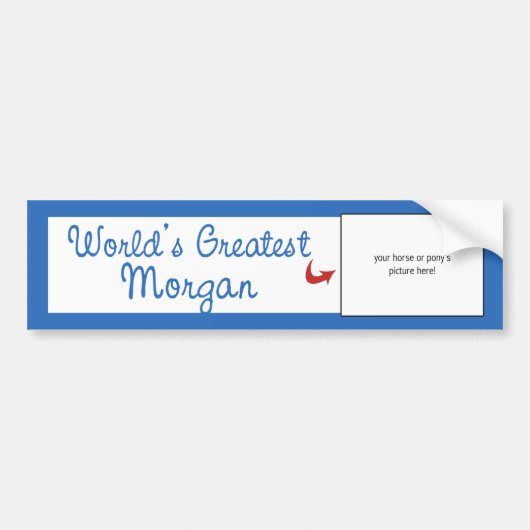 Aangepaste foto! Worlds Greatest Morgan Bumpersticker (Voorkant)