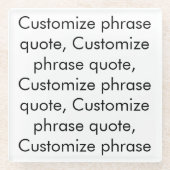 Aangepaste frase citaat, elegant zwart wit glazen onderzetter (Voorkant)