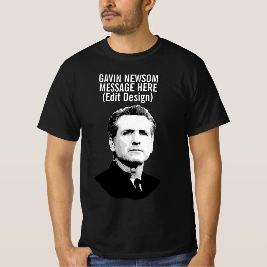 Aangepaste Gavin Newsom T-shirt (Voorkant)