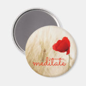 Aangepaste geciteerde MEDITATE met Poppy Flower Magneet (Voorkant / Achterkant)