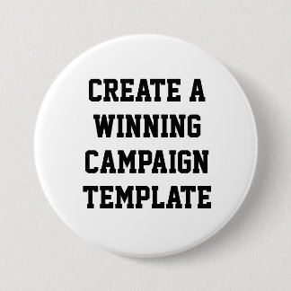 Aangepaste gepersonaliseerde Creëer Campaign-Sjabl Ronde Button 7,6 Cm