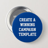 Aangepaste gepersonaliseerde Creëer Campaign-Sjabl Ronde Button 7,6 Cm (Voorkant /achterkant)